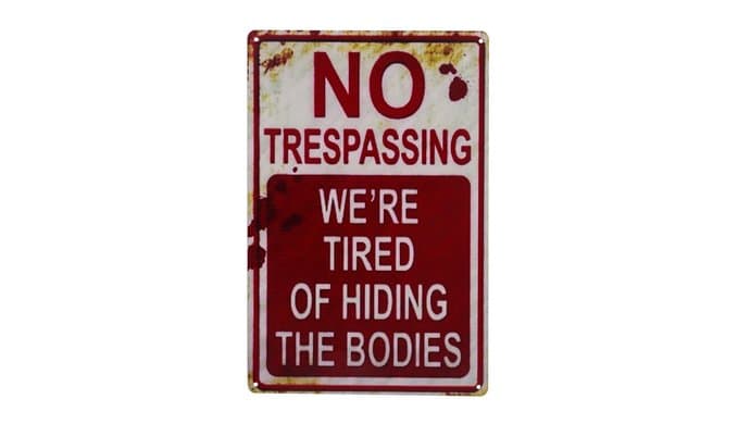 Halloween Decoration Halloween Signs Retro Fashion chic Funny Metal Tin Sign No Trespassing We're Tired of Hiding The Bodies. thumbnail 1
